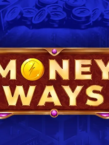 MONEY WAYS