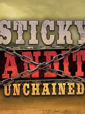 Sticky Bandits Unchained